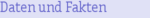 Daten und Fakten